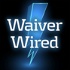 Waiver Wired
