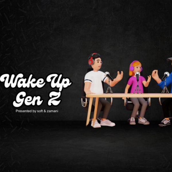 Artwork for Wake up Gen Z