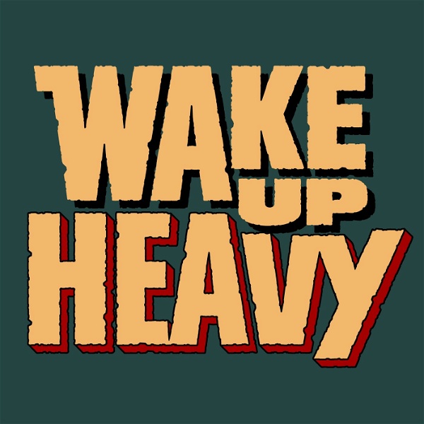 Artwork for Wake Up Heavy