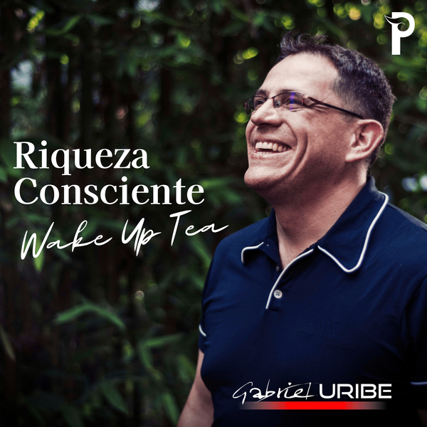 Artwork for Wake Up Tea Riqueza Consciente