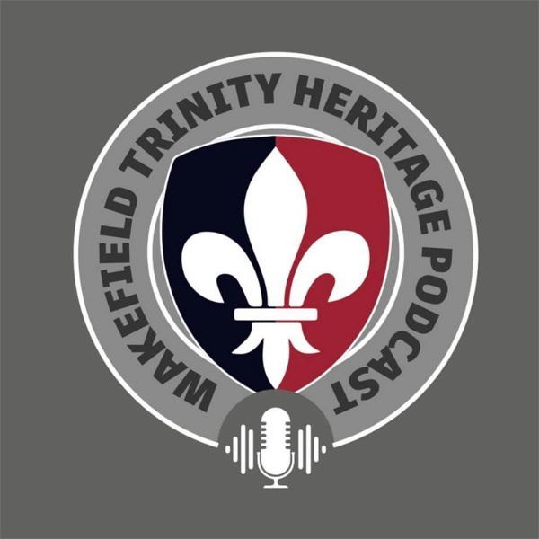 Artwork for Wakefield Trinity Heritage Podcast
