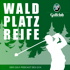 WALDPLATZREIFE - Der Podcast des Golfclub Hannover