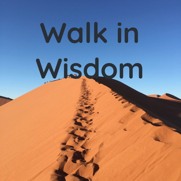 Artwork for Walk in Wisdom