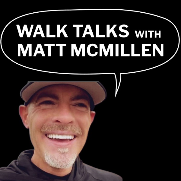 Artwork for Walk Talks With Matt McMillen