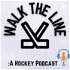 Walk The Line: A Hockey Podcast