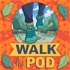 Walk the Pod: 10 minute walking