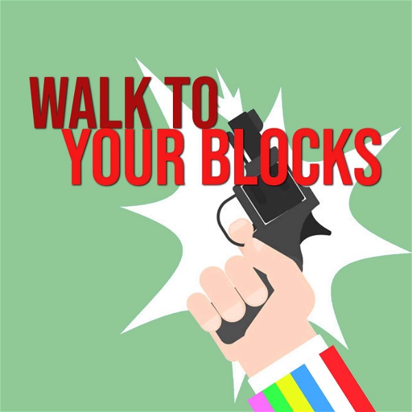 Artwork for Walk To Your Blocks