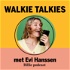 Walkie Talkies - met Evi Hanssen