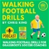 Walking Football Drills by Chris King Soccer Coach