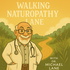 Walking Naturopathy Lane