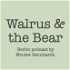 Walrus & the Bear (Archive)