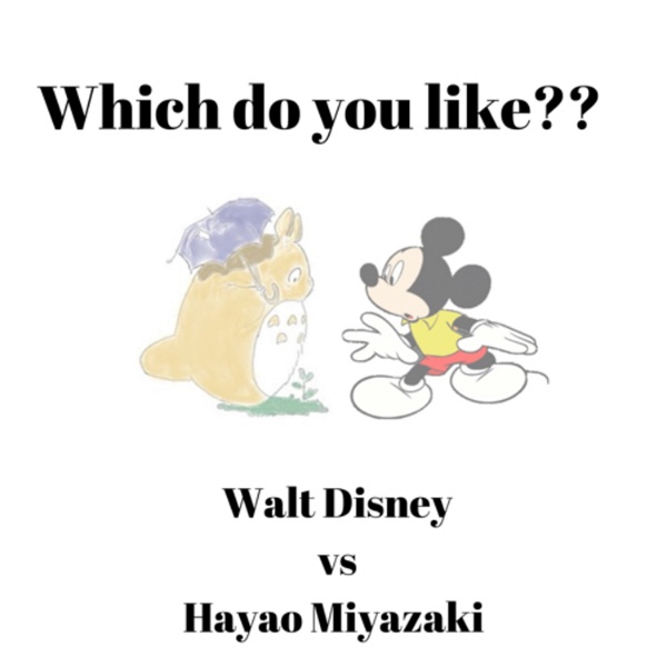 Artwork for Walt Disney vs Hayao Miyazaki