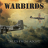 Warbirds - Tales From Above