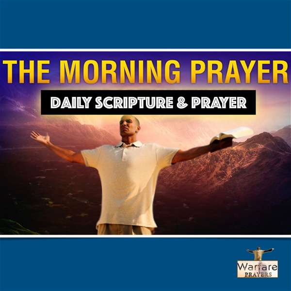 Artwork for Warfare Prayers Podcast-The Morning Prayer
