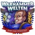 WarhammerWelten - Der Fan-Podcast