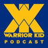 Warrior Kid Podcast