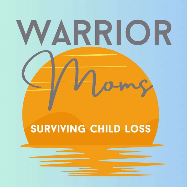 Artwork for Warrior Moms: Surviving Child Loss