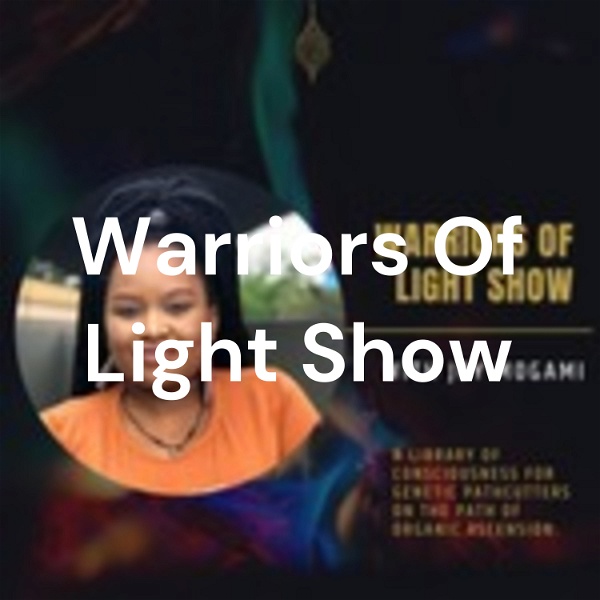 Artwork for Warriors Of Light Show
