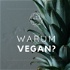 Warum Vegan?