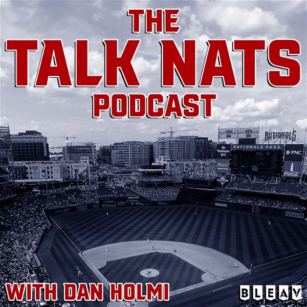Artwork for The Talk Nats Podcast w/Dan Holmi