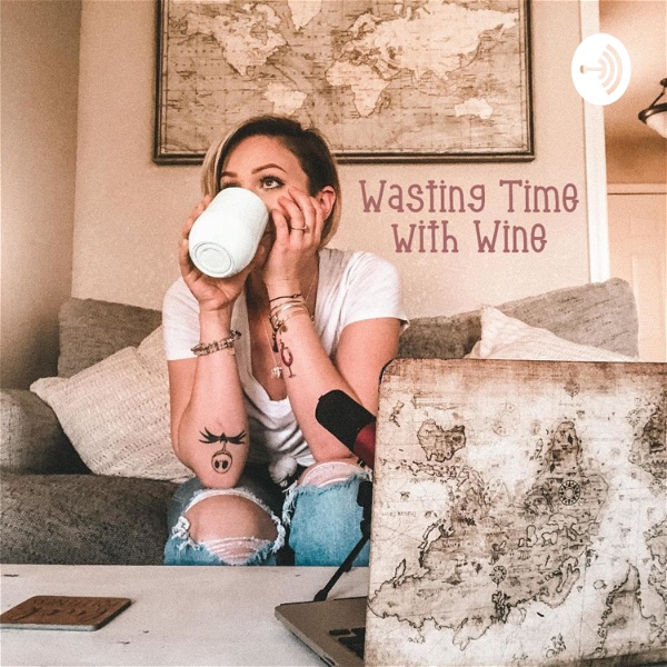 Artwork for Wasting Time with Wine