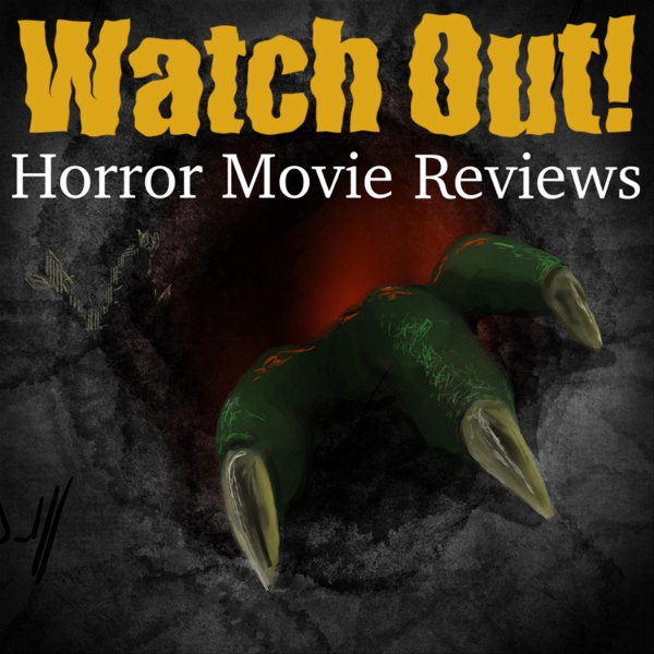 Artwork for Watch Out! Horror Movie Reviews