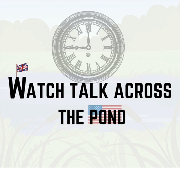 Artwork for Watch Talk Across the Pond