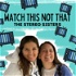 Watch This Not That With The Stereo Sisters