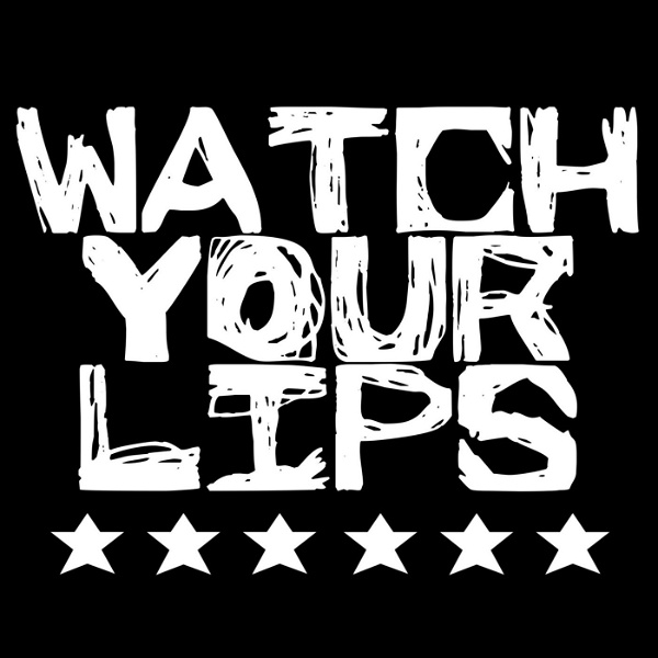 Artwork for WATCH YOUR LIPS