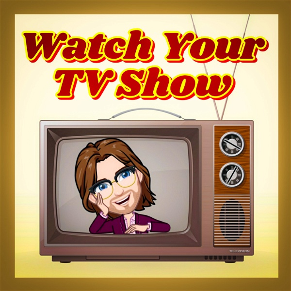 Artwork for Watch Your TV Show