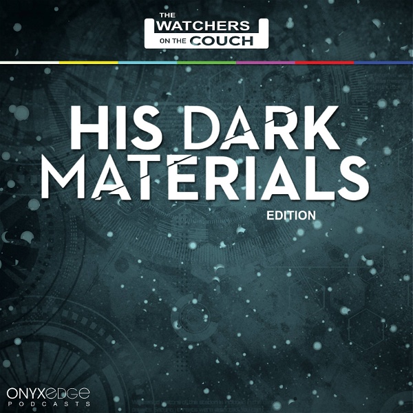Artwork for Watchers on the Couch: His Dark Materials
