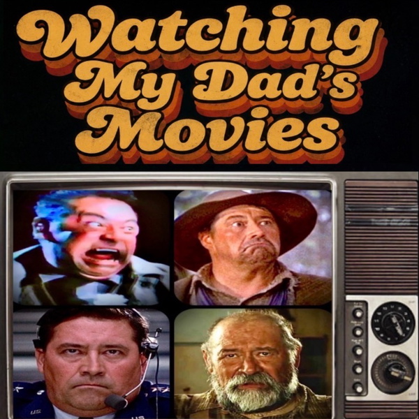 Artwork for Watching My Dad's Movies