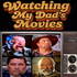 Watching My Dad's Movies
