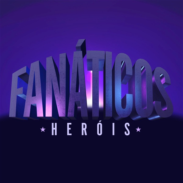 Artwork for Fanáticos: Heróis