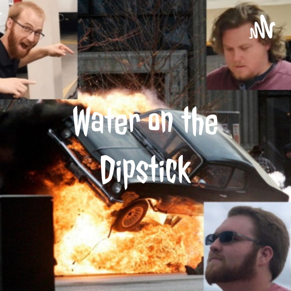Artwork for Water on the Dipstick