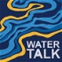 Water Talk