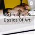 Watercolor & Basics Of Art