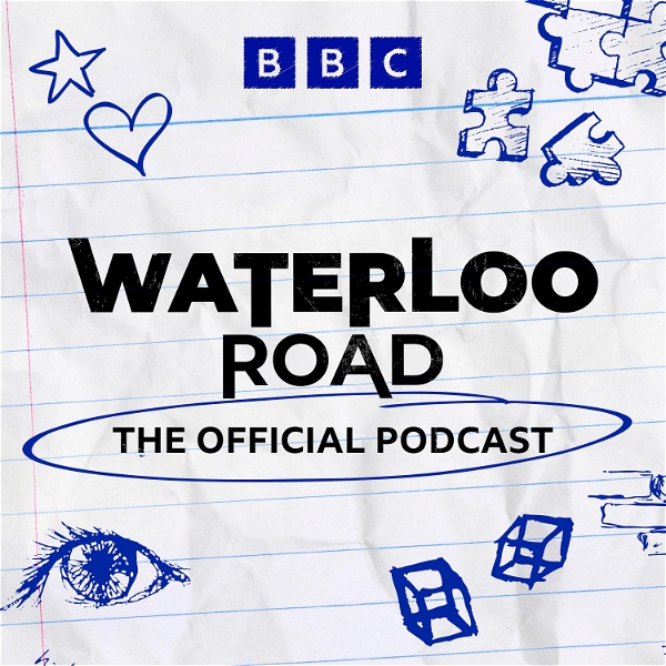 Artwork for Waterloo Road – The Official Podcast