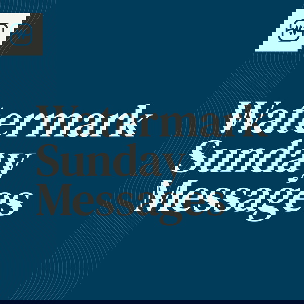 Artwork for Watermark Video: Sunday Messages