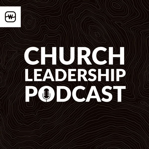 Artwork for Watermark's Church Leadership Podcast