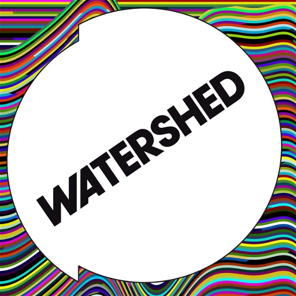 Artwork for Watershed Podcast