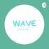 Wave Podcast