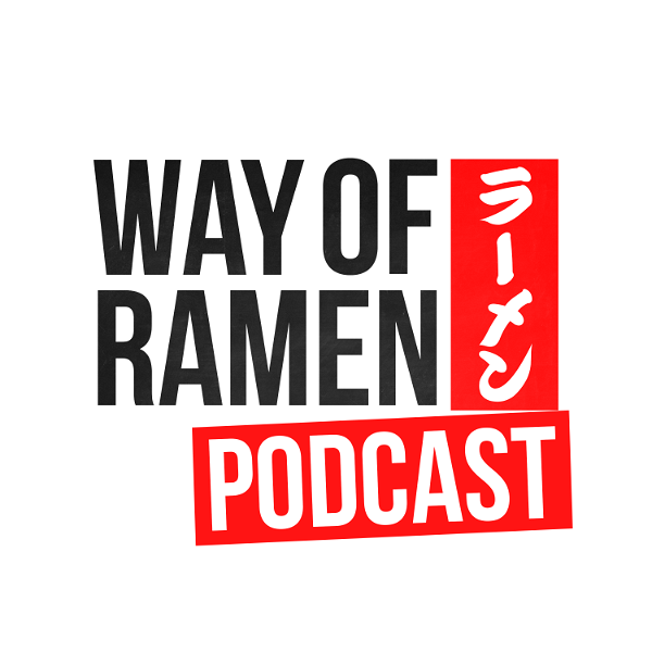 Artwork for Way of Ramen Podcast