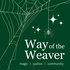 Way of the Weaver