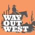 Way Out West