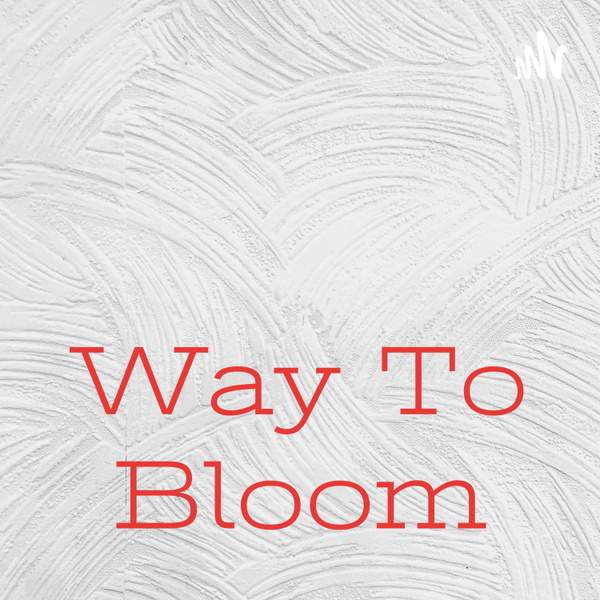 Artwork for Way To Bloom