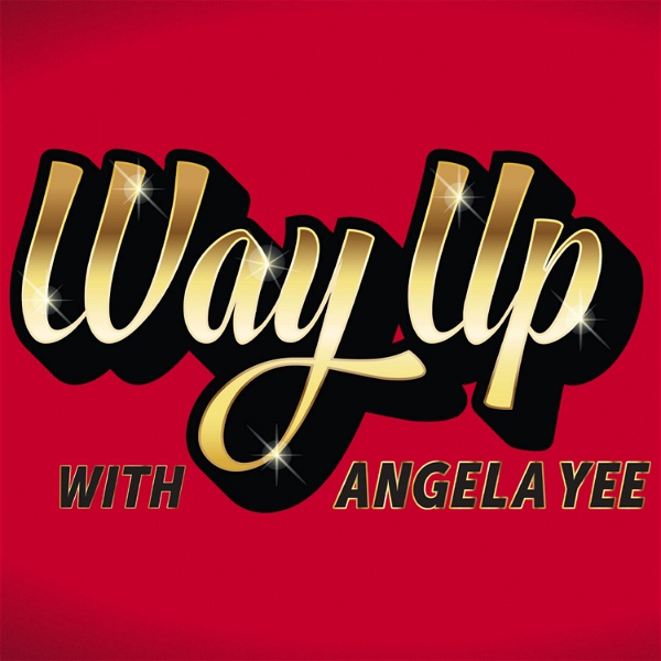 Artwork for Way Up With Angela Yee