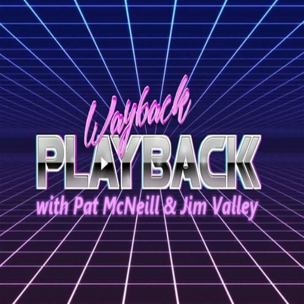 Artwork for Wayback Playback with Pat McNeill & Shane Shadows
