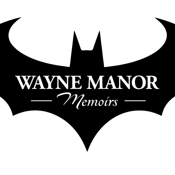 Artwork for Wayne Manor Memoirs