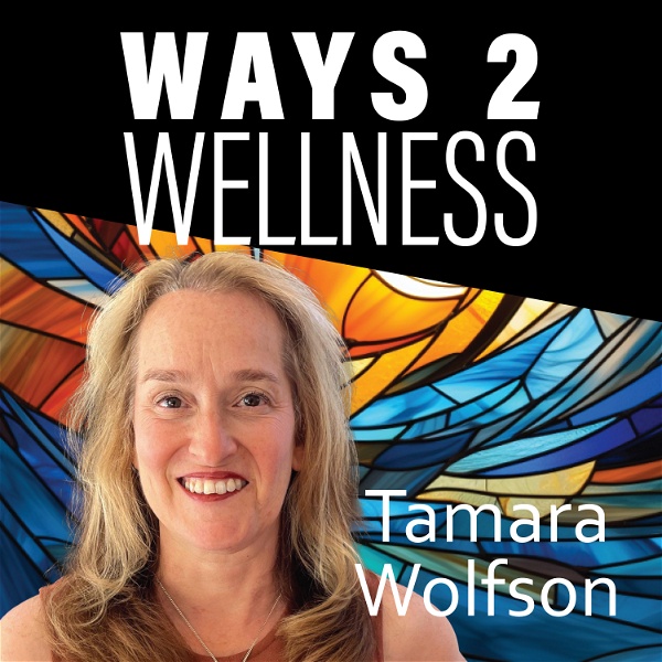 Artwork for Ways 2 Wellness Podcast
